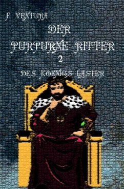 Der purpurne Ritter / Der purpurne Ritter 2 Des Königs Laster - Ventura, F.