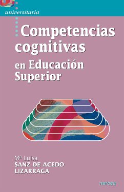 Competencias cognitivas en Educación Superior (eBook, ePUB) - Sanz de Acedo Lizarraga, Mª Luisa