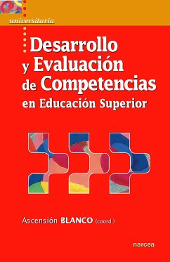 Desarrollo y evaluación de competencias en Educación Superior (eBook, ePUB) - Blanco, Ascensión