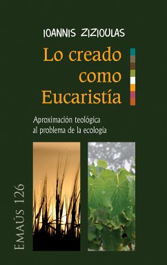 Lo creado como Eucaristía (eBook, ePUB) - Zizioulas, Ioannis