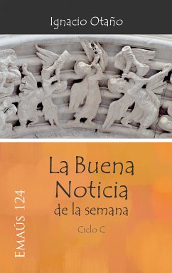 La Buena Noticia de la semana - Ciclo C (eBook, ePUB) - Otaño Echániz, Ignacio