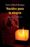 Nacidos para la alegría. Retazos bíblicos (eBook, ePUB)