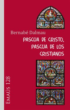 Pascua de Cristo, Pascua de los cristianos (eBook, ePUB) - Dalmau, Bernabé