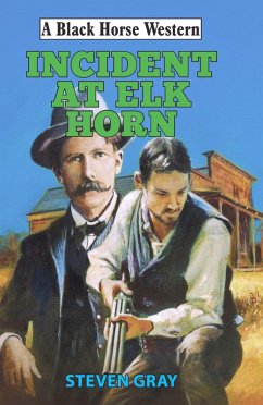 Incident at Elk Horn (eBook, ePUB) - Gray, Steven