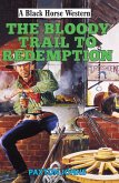 Bloody Trail to Redemption (eBook, ePUB)