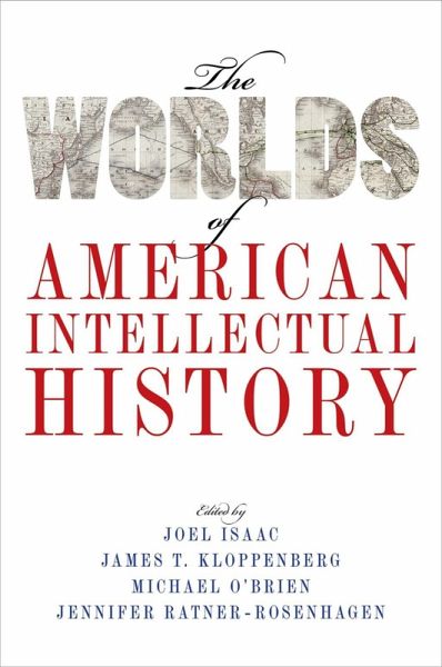 The Worlds of American Intellectual History (eBook, ePUB) The Worlds of American Intellectual History (eBook, ePUB)