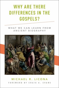 Why Are There Differences in the Gospels? (eBook, ePUB) - Licona, Michael R.