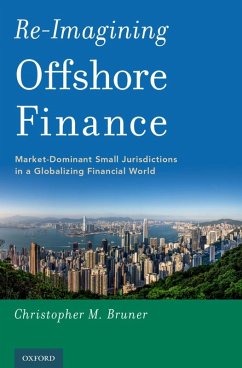 Re-Imagining Offshore Finance (eBook, ePUB) - Bruner, Christopher M.