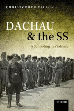 Dachau and the SS (eBook, ePUB) - Dillon, Christopher