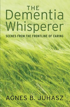 The Dementia Whisperer (eBook, ePUB) - Juhasz, Agnes
