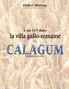 L'an 117 dans la villa gallo-romaine de Calagum (eBook, ePUB) - Moreau, Didier