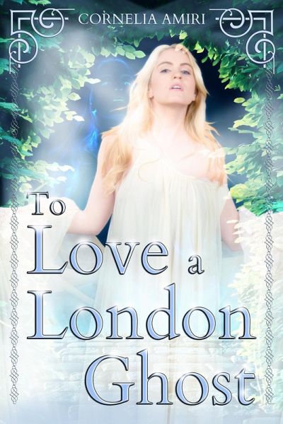 To Love A London Ghost (eBook, ePUB) To Love A London Ghost (eBook, ePUB)