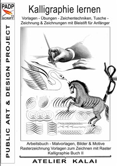 PADP-Script 11: Kalligraphie lernen Vorlagen - Übungen - Zeichentechniken, Tuschezeichnung & Zeichnungen mit Bleistift für Anfänger (eBook, ePUB)