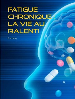 Cover Fatigue chronique : la vie au ralenti (eBook, ePUB)