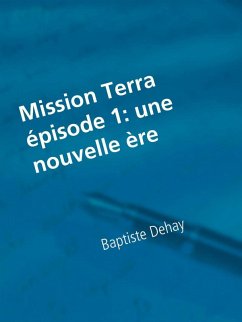 mission Terra (eBook, ePUB) - Dehay, Baptiste