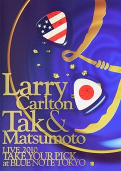 Live 2010 Take Your Pick At Blue Note Tokyo - Carlton,Larry & Matsumoto,Tak