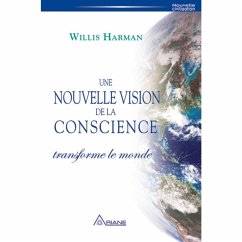 Cover Une nouvelle vision de la conscience transforme le monde (eBook, ePUB)