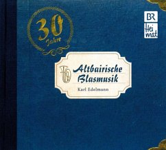 Altbairische Blasmusik-30 Jahre - Edelmann,Karl