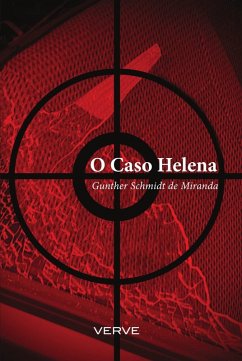 O caso Helena (eBook, ePUB) - de Miranda, Gunther Schmidt