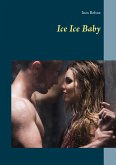 Ice Ice Baby (eBook, ePUB)