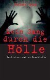 Mein Gang durch die Hölle (eBook, ePUB)