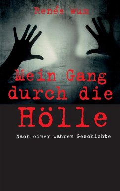 Mein Gang durch die Hölle (eBook, ePUB) - Wum, Renée