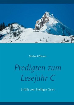 Predigten zum Lesejahr C (eBook, ePUB) - Pflaum, Michael