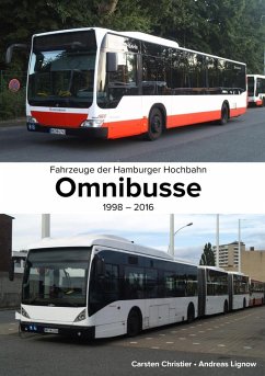 Fahrzeuge der Hamburger Hochbahn: Omnibusse (eBook, ePUB) - Christier, Carsten; Lignow, Andreas