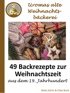 Uromas alte Weihnachtsbäckerei (eBook, ePUB) - Gleim, Betty; Book, Elske