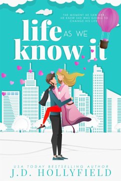 Life as we Know It (Love Not Included, #4) (eBook, ePUB) - Hollyfield, J. D.