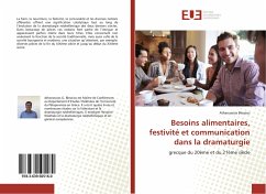 Besoins alimentaires, festivité et communication dans la dramaturgie - Blessios, Athanassios