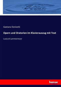 Opern und Oratorien im Klavierauszug mit Text - Donizetti, Gaetano