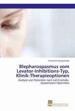 Blepharospasmus vom Levator-Inhibitions-Typ, Klinik-Therapieoptionen - Karapantzou, Chrisanthi