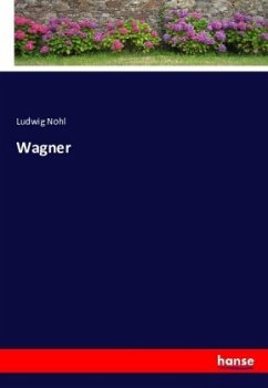 Wagner - Nohl, Ludwig