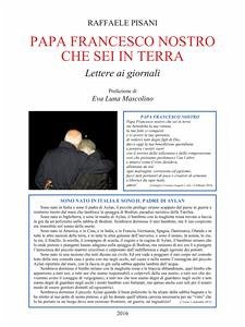 Papa Francesco nostro che sei in terra (eBook, ePUB) - Pisani, Raffaele