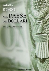 Nel Paese dei dollari (eBook, ePUB) - Rossi, Adolfo