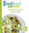 Good Food Eat Well: Spiralizer Recipes... - Bild 1