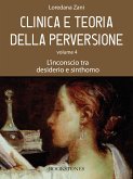 Clinica e teoria della perversione. Volume 4. L'inconscio tra desiderio e sinthomo (eBook, ePUB)