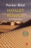 Hayalet Kosucu - Bilal, Parker