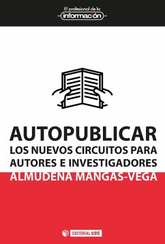 Autopublicar : los nuevos circuitos para autores e investigadores - Mangas-Vega, Almudena