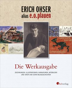 Erich Ohser alias e.o.plauen - Die Werkausgabe - Schulze, Elke;Plauen, E. O.