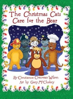 The Christmas Cats Care for the Bear - Wilson, Constance Corcoran