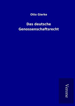 Das deutsche Genossenschaftsrecht - Gierke, Otto