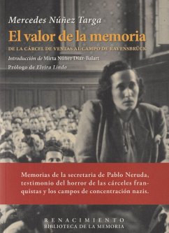 El valor de la memoria : de la Cárcel de Ventas al campo de Ravensbrück - Lindo, Elvira; Núñez Targa, Mercedes