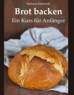 Brot backen - Herberth, Stefanie