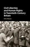 Civil Liberties and Human Rights in Twentieth-Century Britain