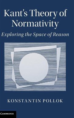 Kant's Theory of Normativity - Pollok, Konstantin
