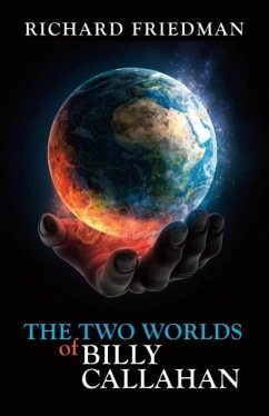 The Two Worlds of Billy Callahan - Friedman, Richard