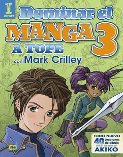 Dominar el manga 3 : a tope con Mark Crilley - Crilley, Mark