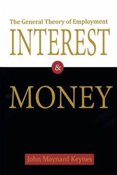 The General Theory of Employment, Interest, and Money - Keynes, John Maynard